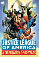 Justice League Of America: A Celebration Of 60 Years