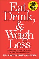 Eat, Drink, & Weigh Less: A Flexible and Delicious Way to Shrink Your Waist Without Going Hungry