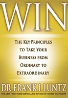 Win: The Key Principles To Take Your Business From Ordinary To Extraordinary