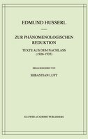 Zur phänomenologischen Reduktion: Texte aus dem Nachlass (1926-1935)