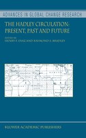 The Hadley Circulation: Present, Past and Future