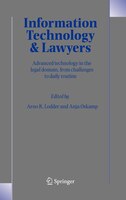 Information Technology and Lawyers: Advanced Technology In The Legal Domain, From Challenges To Daily Routine