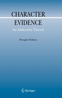 Character Evidence: An Abductive Theory