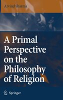 A Primal Perspective on the Philosophy of Religion