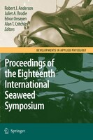 Eighteenth International Seaweed Symposium: Proceedings of the Eighteenth International Seaweed Symposium held in Bergen, Norway,