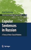 Copular Sentences In Russian: A Theory Of Intra-clausal Relations