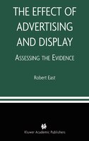 The Effect of Advertising and Display: Assessing The Evidence