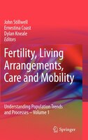 Fertility, Living Arrangements, Care and Mobility: Understanding Population Trends and Processes - Volume 1