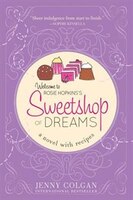 Sweetshop of Dreams (A Novel with Recipes)