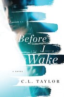 Before I Wake: A Gripping Psychological Thriller