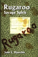Rugaroo: Savage Spirit Rugaroo: Savage Spirit