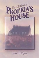 The Children of Propria's House The Children of Propria's House
