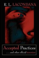 Accepted Practices: . . . and Other Official Terrorism Accepted Practices: . . . and Other Official Terrorism