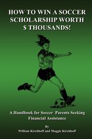 How to Win a Soccer Scholarship Worth Thousands How to Win a Soccer Scholarship Worth Thousands