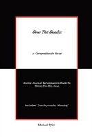 Sow the Seeds: A Composition in Verse: Poetry Journal