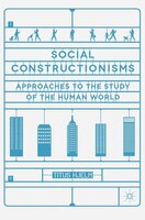 Social Constructionisms: Approaches to the study of the Human World