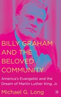 Billy Graham and the Beloved Community: America's Evangelist and the Dream of Martin Luther King, Jr.