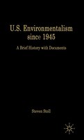 U.S. Environmentalism Since 1945: A Brief History with Documents