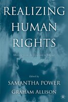 Realizing Human Rights: Moving From Inspiration To Impact