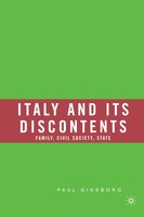 Italy and Its Discontents: Family, Civil Society, State