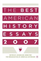 The Best American History Essays 2007