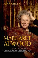 Margaret Atwood: An Introduction to Critical Views of Her Fiction