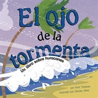 El Ojo de La Tormenta: Un Libro Sobre Huracanes