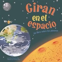 Giran en el Espacio: Un Libro Sobre los Planetas