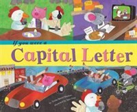 If You Were a Capital Letter