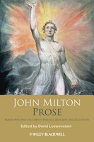 John Milton's Prose: Major Writings on Liberty, Politics, Religion, and Education