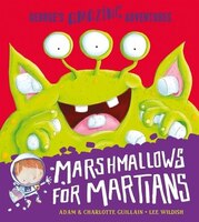 Marshmallows For Martians (george's Amazing Adventures)