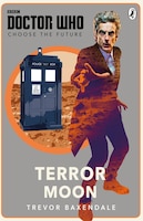 Doctor Who: Choose the Future: Terror Moon