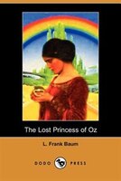 The Lost Princess Of Oz (dodo Press)