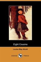 Eight Cousins (dodo Press)