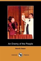 An Enemy Of The People (dodo Press)