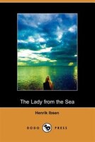 The Lady From The Sea (dodo Press)