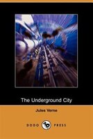 The Underground City (dodo Press)