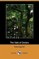 The Vale Of Cedars (dodo Press)