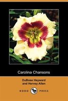 Carolina Chansons, Legends Of The Low Country (dodo Press)