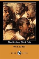 The Souls Of Black Folk (dodo Press)