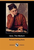 Vera, The Medium (dodo Press)