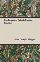 Kindergarten Principles And Practice