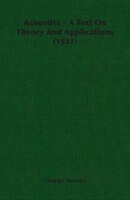 Acoustics - A Text On Theory And Applications (1931)