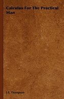 Calculus for the Practical Man
