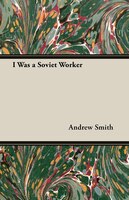 I was a Soviet Worker