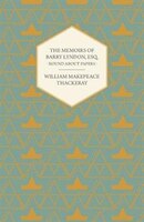 The Memoirs of Barry Lyndon, Esq.- Round about Papers