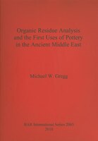 Organic Residue Analysis and the First Uses of Pottery in the Ancient Middle East