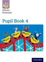 Nelson Grammar: Pupil Book 4 Year 4/p5
