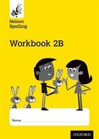 Nelson Spelling: Workbook 2b Year 2/p3 (yellow Level) X10