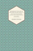 Memoirs of the Life of William Collins, Esq., R. A., with Selections From His Journals and Correspondence - Volume II.